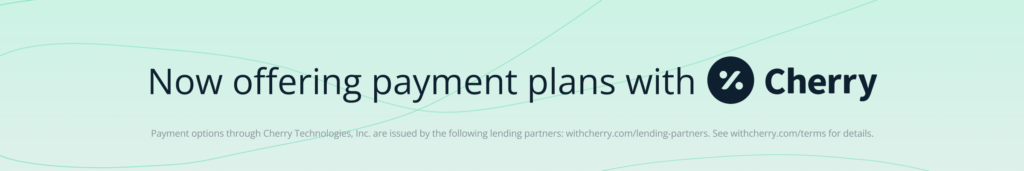 Now offering payment plans with cherry